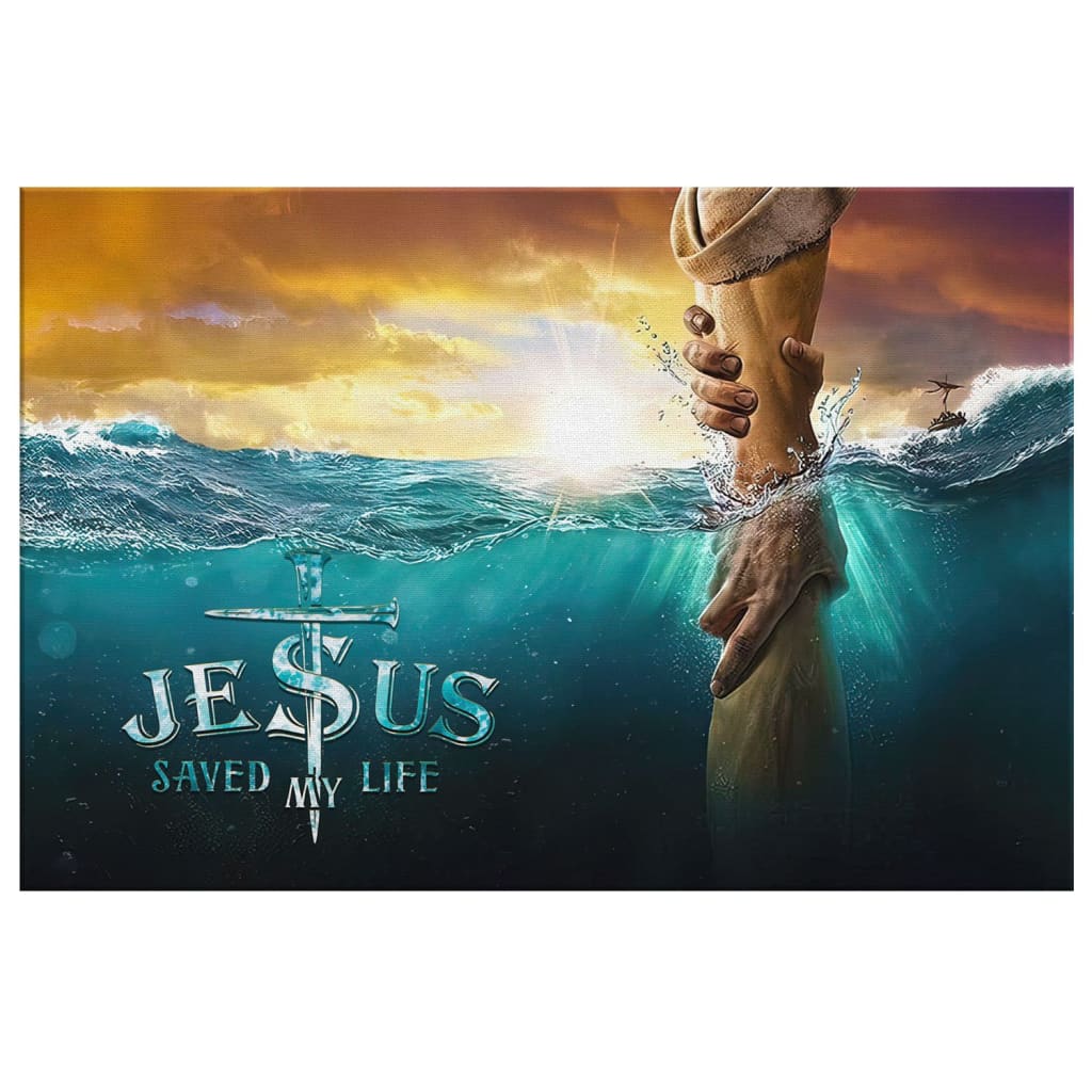 Jesus Saved My Life Jesus Reaching Out His Hand Christian Wall Art Canvas - Religious Wall Decor