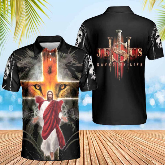 Jesus Saved My Life Lion Cross Polo Shirts - Christian Shirt For Men And Women