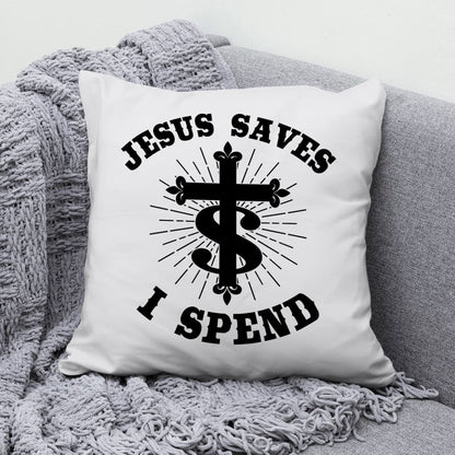 Jesus Saves I Spend Pillow, Christian Pillows