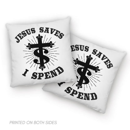 Jesus Saves I Spend Pillow, Christian Pillows
