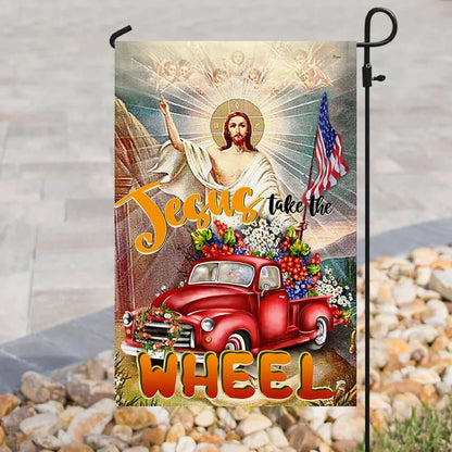 Jesus Take The Wheel American House Flag - Christian Garden Flags - Christian Flag - Religious Flags