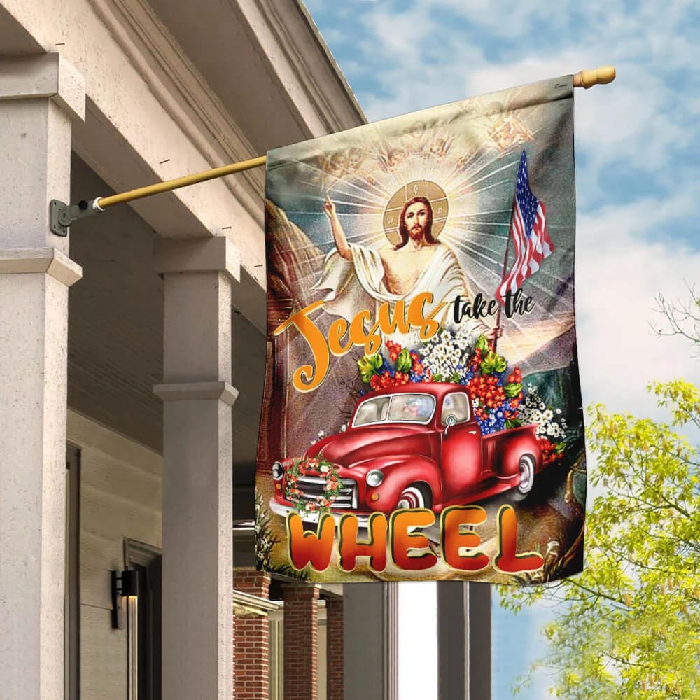 Jesus Take The Wheel American House Flag - Christian Garden Flags - Christian Flag - Religious Flags