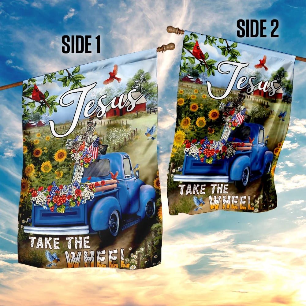 Jesus Take The Wheel American Truck Farm Garden House Flags - Christian Garden Flags - Outdoor Christian Flag