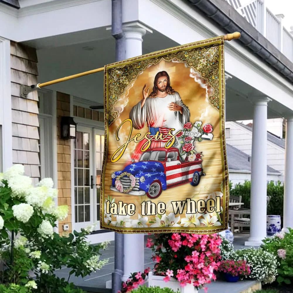 Jesus Take The Wheel American Truck House Flag - Christian Garden Flags - Christian Flag - Religious Flags