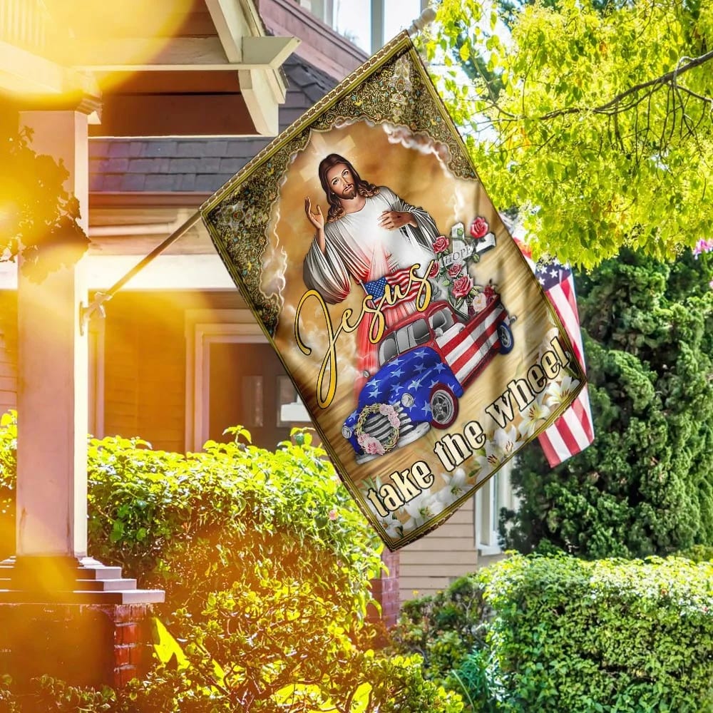 Jesus Take The Wheel American Truck House Flag - Christian Garden Flags - Christian Flag - Religious Flags