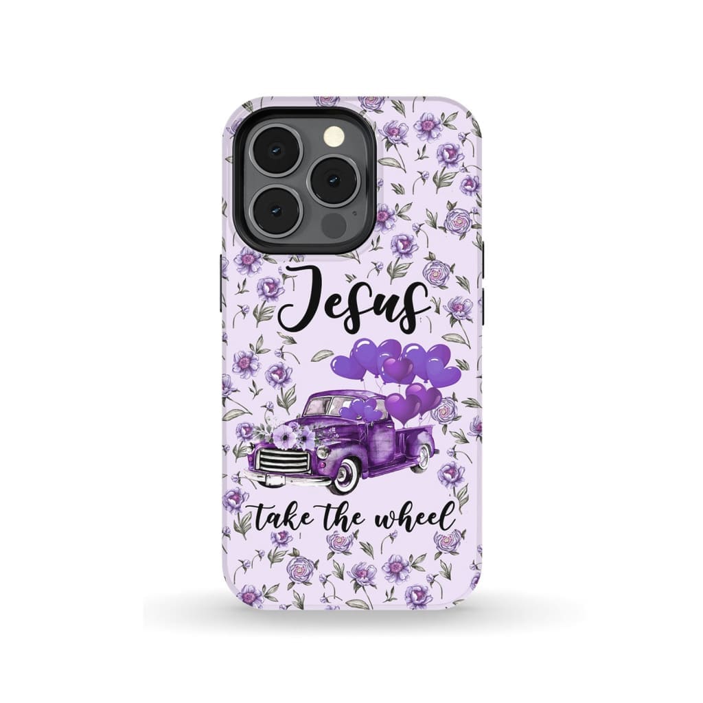 Jesus Take The Wheel Christian Phone Case - Jesus Phone Cases - Inspirational Bible Scripture iPhone Cases