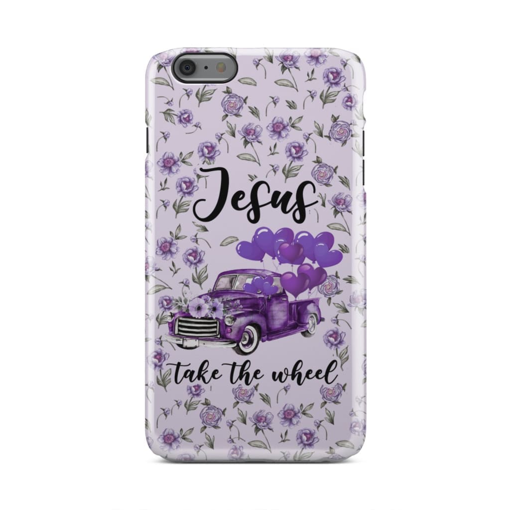 Jesus Take The Wheel Christian Phone Case - Jesus Phone Cases - Inspirational Bible Scripture iPhone Cases