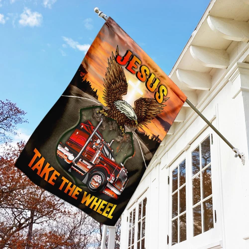 Jesus Take The Wheel Truck Driver House Flag - Christian Garden Flags - Christian Flag - Religious Flags