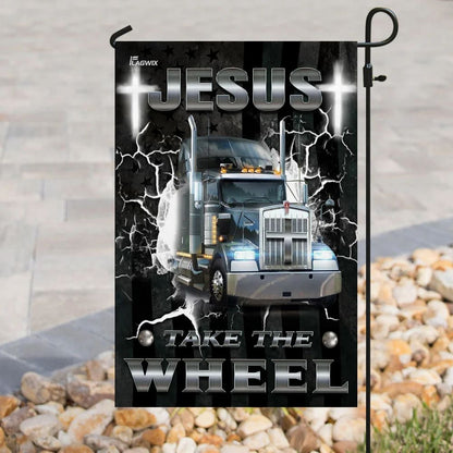 Jesus Take The Wheel Trucker House Flag - Christian Garden Flags - Christian Flag - Religious Flags