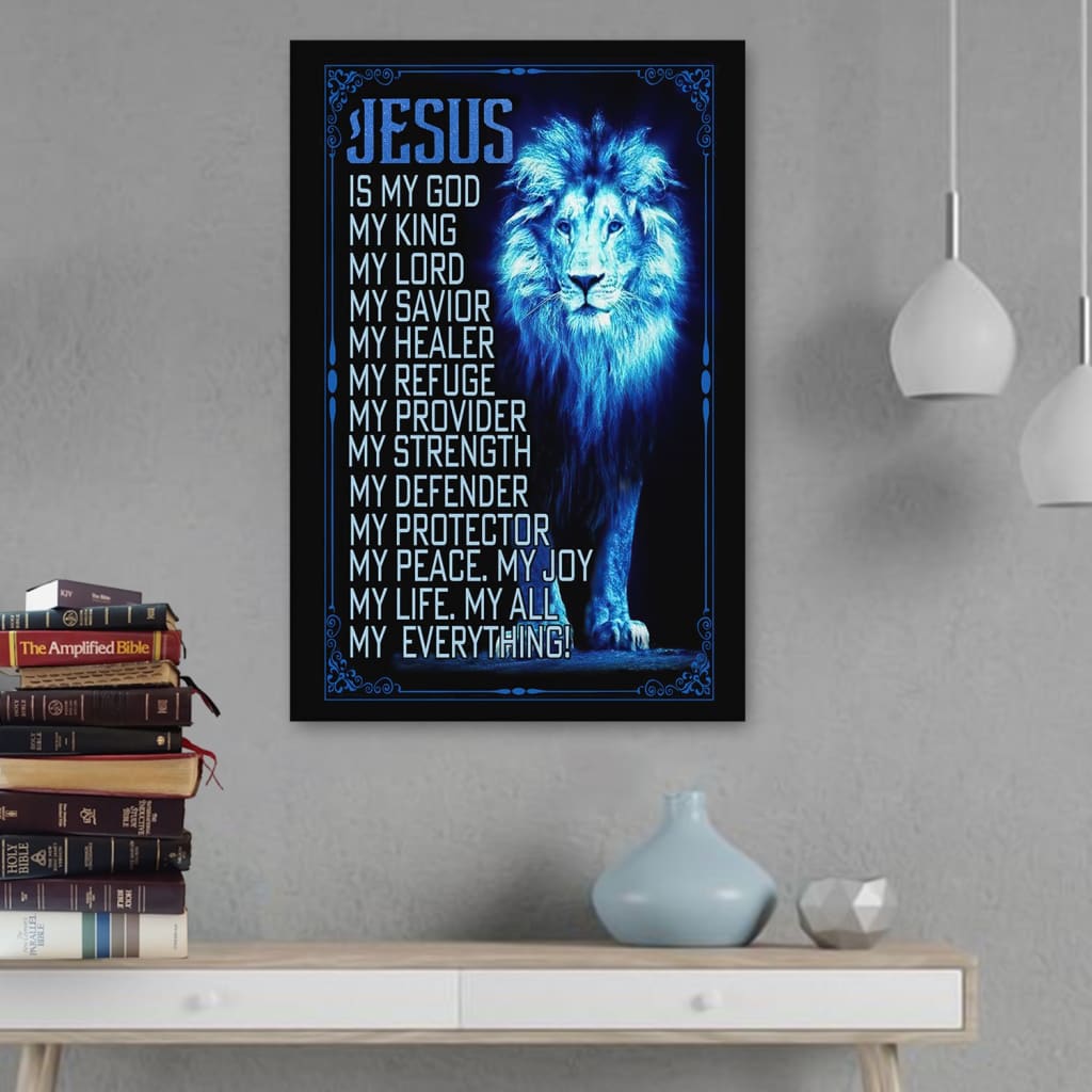 Jesus The Lion Of Judah Is My God Canvas Art - Bible Verse Canvas - Scripture Wall Art