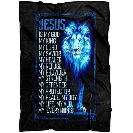 Jesus The Lion Of Judah Is My God Fleece Blanket - Christian Blanket - Bible Verse Blanket