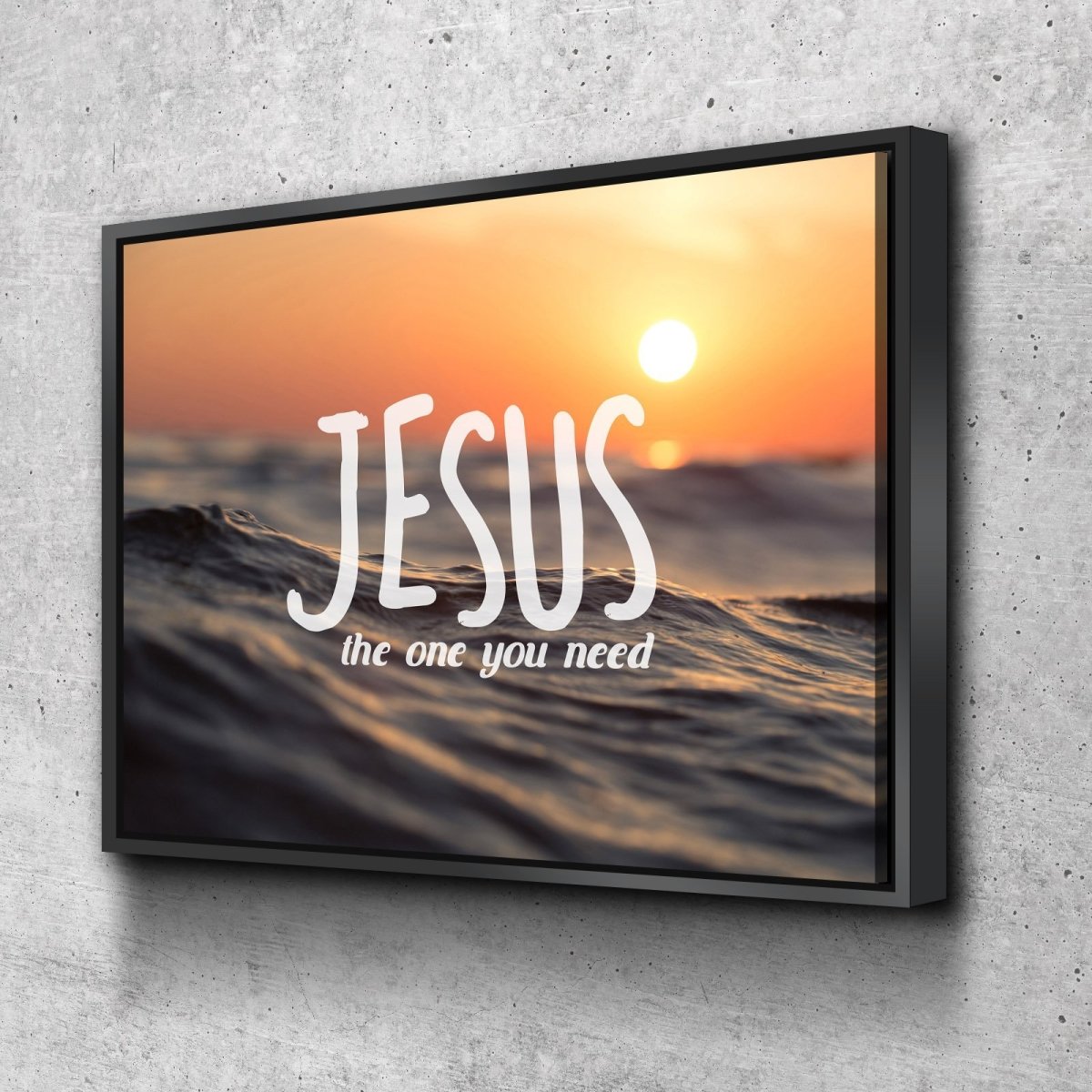 Jesus The One You Need Wall Art Canvas Print - Christian Canvas Wall Art