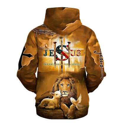 Jesus The Only Hope for America - Lion Lamb And Dove Hoodies - Jesus Hoodie - Men & Women Christian Hoodie - 3D Printed Hoodie