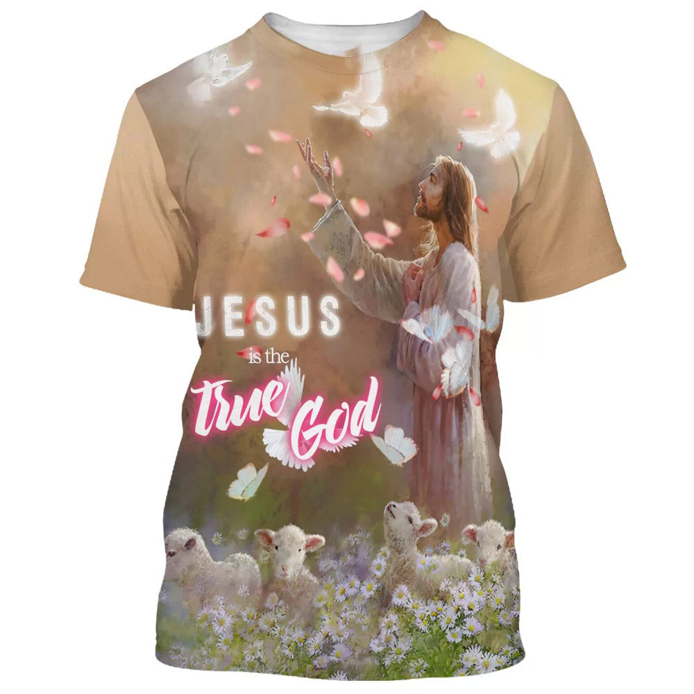 Jesus True God 3d All Over Print Shirt - Christian 3d Shirts For Men Women