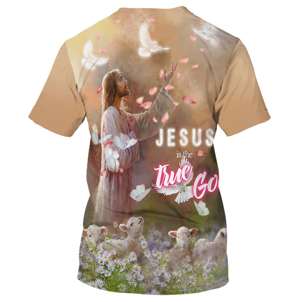 Jesus True God 3d All Over Print Shirt - Christian 3d Shirts For Men Women