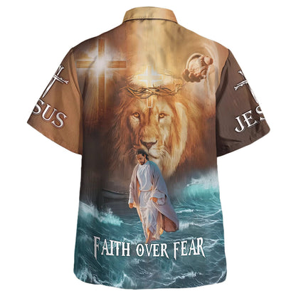 Jesus Walk On Water Faith Over Fear Hawaiian Shirts For Men & Women - Christian Hawaiian Shirt - Hawaiian Summer Shirts
