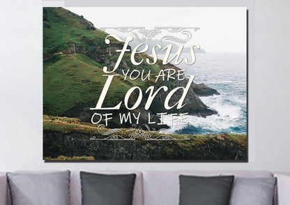 Jesus You Are The Lord Of My Life Wall Art Canvas Print - Christian Canvas Wall Art