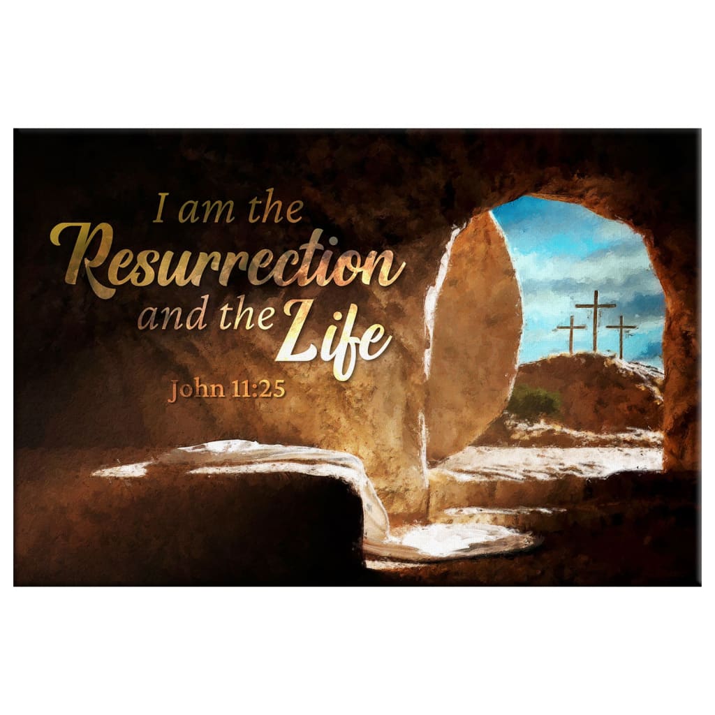 John 1125 I Am The Resurrection And The Life Canvas Wall Art - Religious Wall Decor