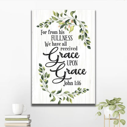 John 116 Esv Grace Upon Grace Bible Verse Canvas Art - Bible Verse Canvas - Scripture Wall Art
