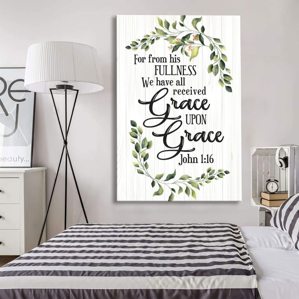 John 116 Esv Grace Upon Grace Bible Verse Canvas Art - Bible Verse Canvas - Scripture Wall Art