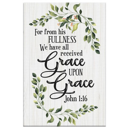 John 116 Esv Grace Upon Grace Bible Verse Canvas Art - Bible Verse Canvas - Scripture Wall Art