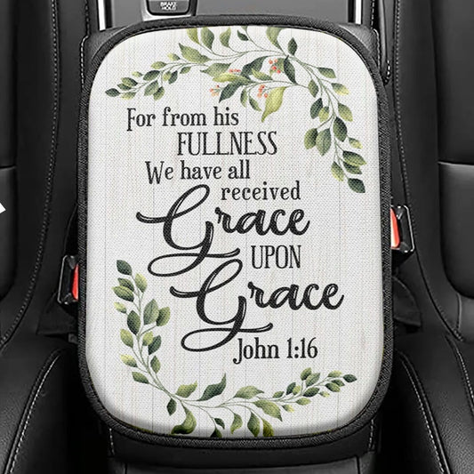 John 116 Esv Grace Upon Grace Bible Verse Seat Box Cover, Bible Verse Car Center Console Cover, Scripture Car Interior Accessories