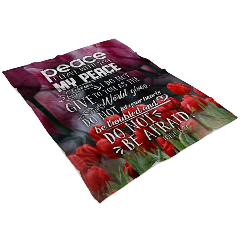 John 1427 Peace I Leave With You; My Peace I Give You Fleece Blanket - Christian Blanket - Bible Verse Blanket