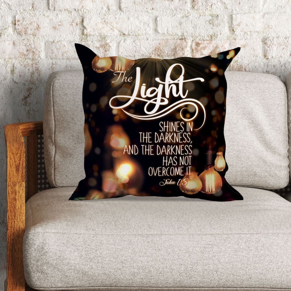 John 15 The Light Shines In The Darkness Bible Verse Pillow