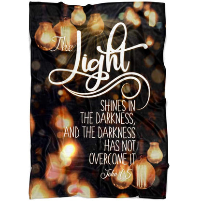 John 15 The Light Shines In The Darkness Fleece Blanket - Christian Blanket - Bible Verse Blanket