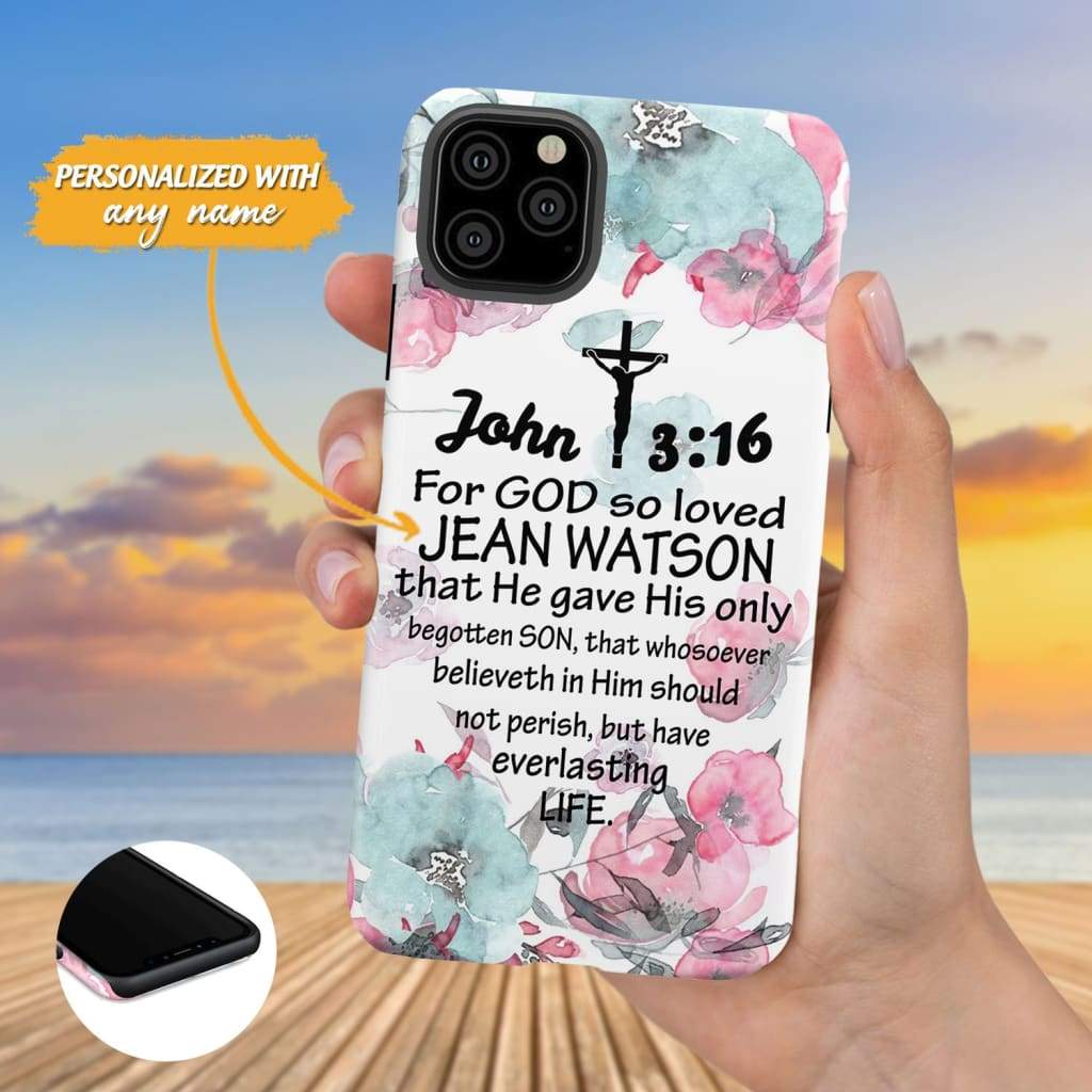 John 316 For God So Loved Personalized Phone Case - Christian Phone Cases - Religious Phone Case