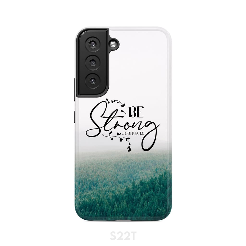 Joshua 19 Be Strong Phone Case - Scripture Phone Cases - Iphone Cases Christian