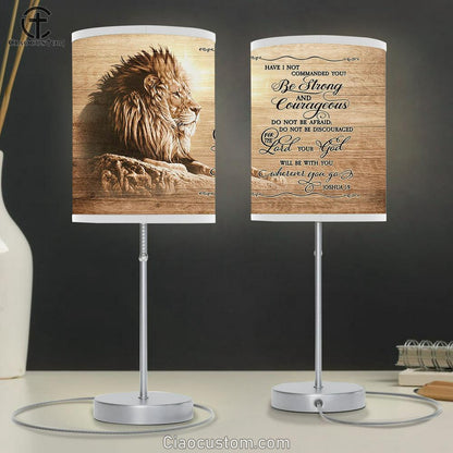 Joshua 9 Be Strong And Courageous Do Not Be Frightened Lion Of Judah - Jesus Table Lamp Art - Christian Lamp Art Decor - Bible Verse Table Lamp