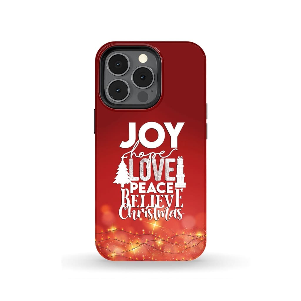 Joy Hope Love Peace Believe Christmas Phone Case - Inspirational Bible Scripture iPhone Cases