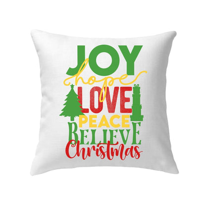 Joy Hope Love Peace Believe Christmas Pillow
