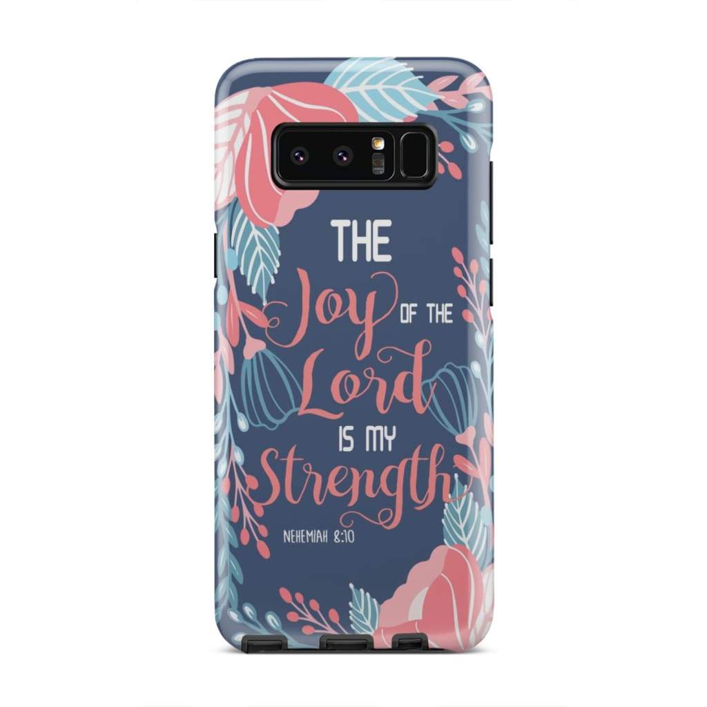 Joy Of The Lord Is My Strength Nehemiah 810 Bible Verse Phone Case - Inspirational Bible Scripture iPhone Cases