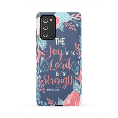 Joy Of The Lord Is My Strength Nehemiah 810 Bible Verse Phone Case - Inspirational Bible Scripture iPhone Cases