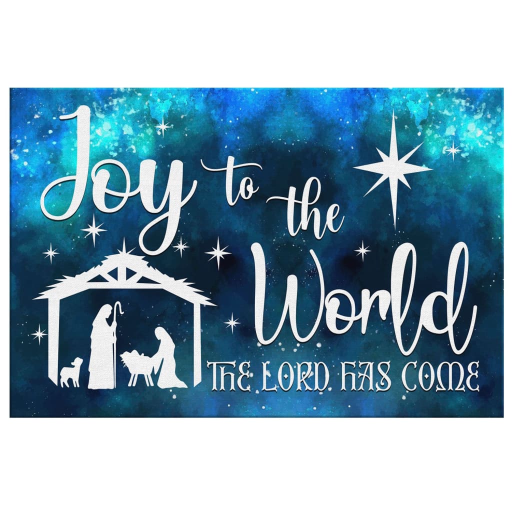 Joy To The World The Lord Has Come Christian Christmas Wall Art Canvas Print - Religious Wall Decor