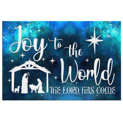 Joy To The World The Lord Has Come Christian Christmas Wall Art Canvas Print - Religious Wall Decor
