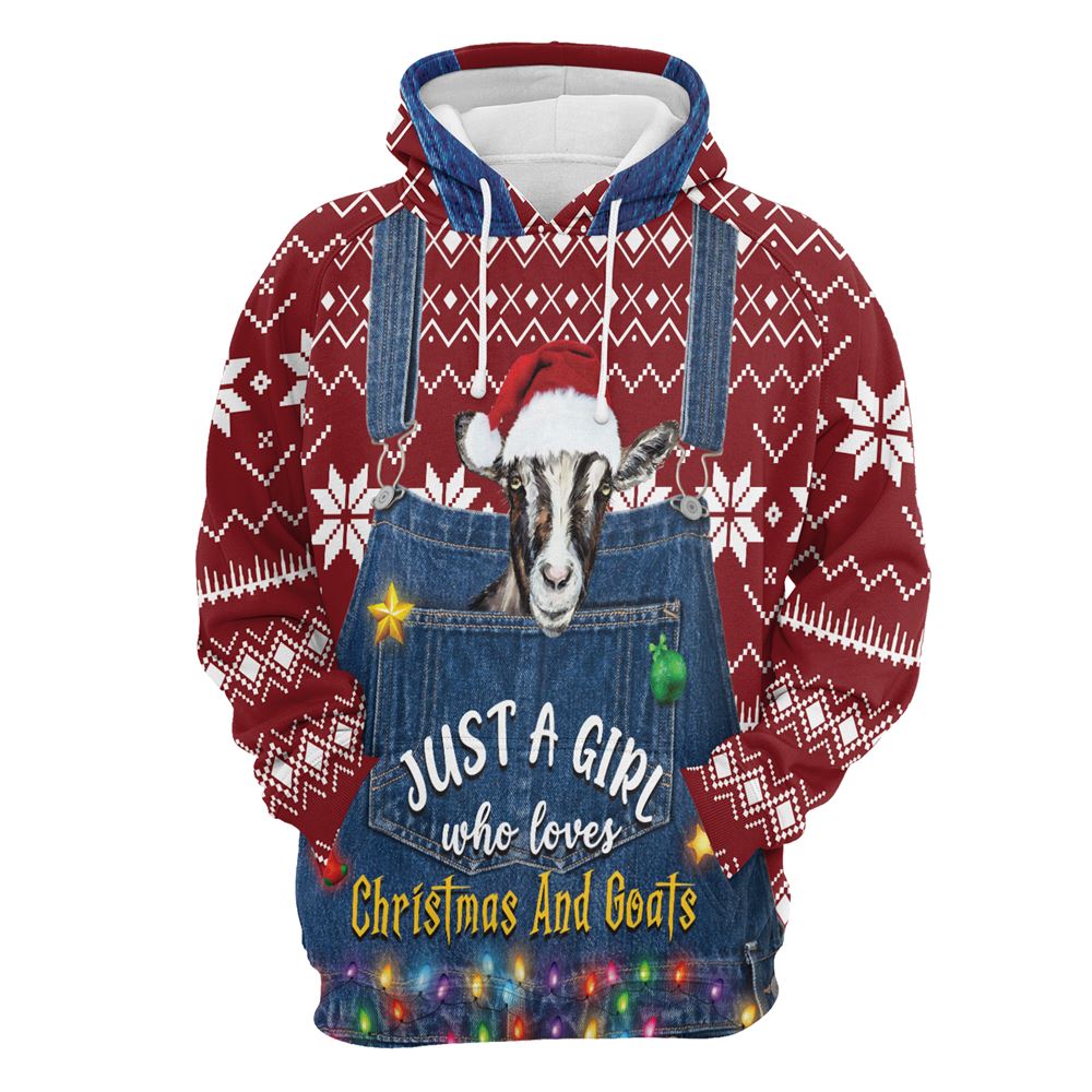 Just A Girl Who Loves Christmas And Goats All Over Print 3D Hoodie For Men And Women, Best Gift For Dog lovers, Best Outfit Christmas