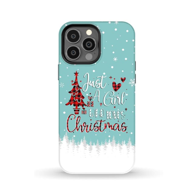 Just A Girl Who Loves Christmas Christian Phone Case - Inspirational Bible Scripture iPhone Cases