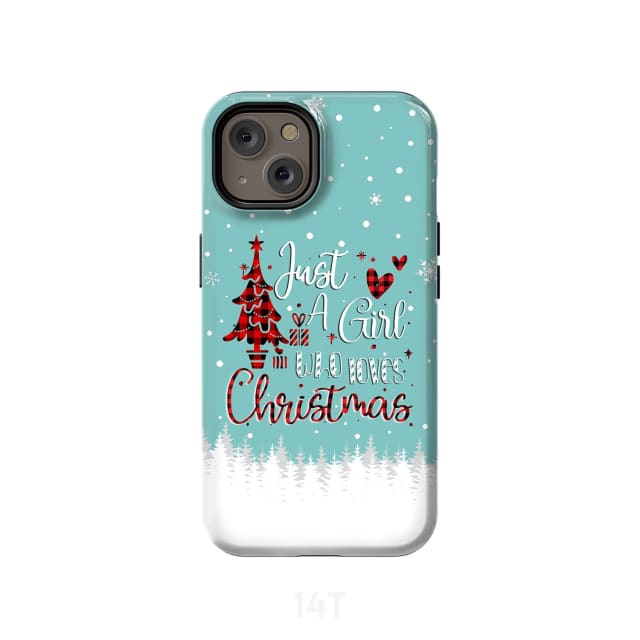 Just A Girl Who Loves Christmas Christian Phone Case - Inspirational Bible Scripture iPhone Cases