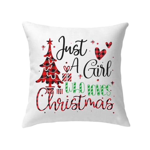 Just A Girl Who Loves Christmas Christian Pillow