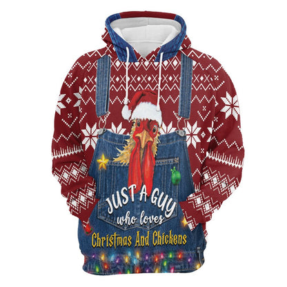 Just A Guy Who Loves Christmas And Chickens All Over Print 3D Hoodie For Men And Women, Best Gift For Dog lovers, Best Outfit Christmas