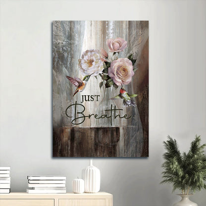 Just Breathe Canvas Prints - Abstract Art - Hummingbird Drawing - Rose Painting - White Peony Portrait Canvas - Gift For Religious Christian