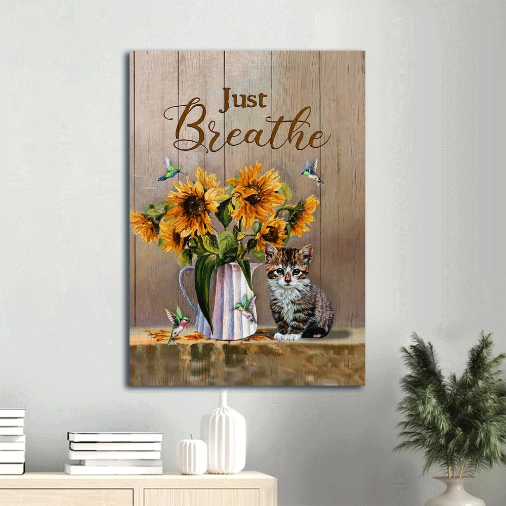 Just Breathe Canvas Wall Art - Beautiful Sunflower Vase - Little Cat- Hummingbird Portrait Canvas