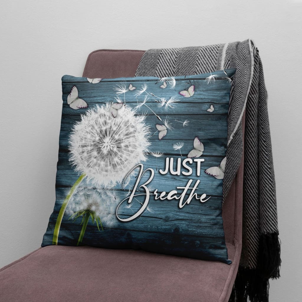Just Breathe Dandelion Christian Pillow  Christian Home Decor