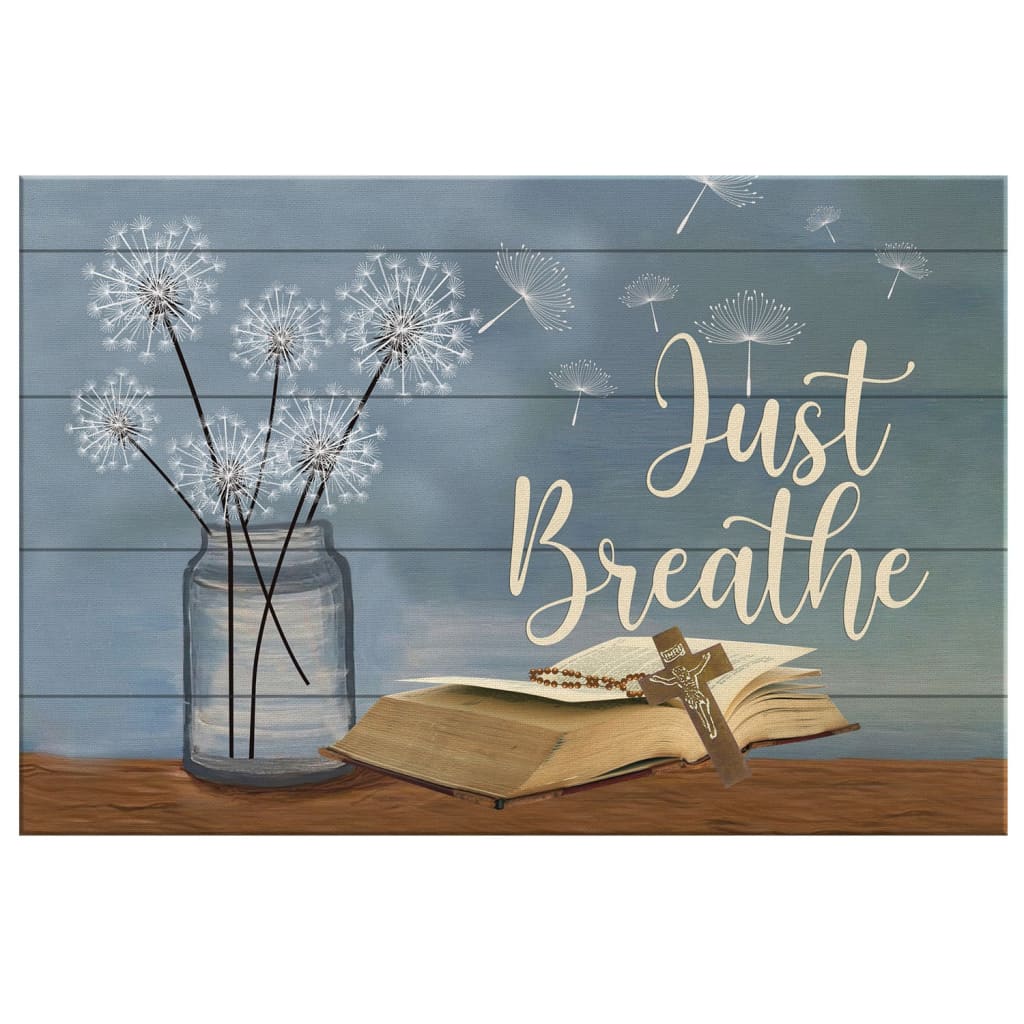 Just Breathe Flower In Vase Cross On Bible Canvas Wall Art - Christian Canvas - Faith Canvas