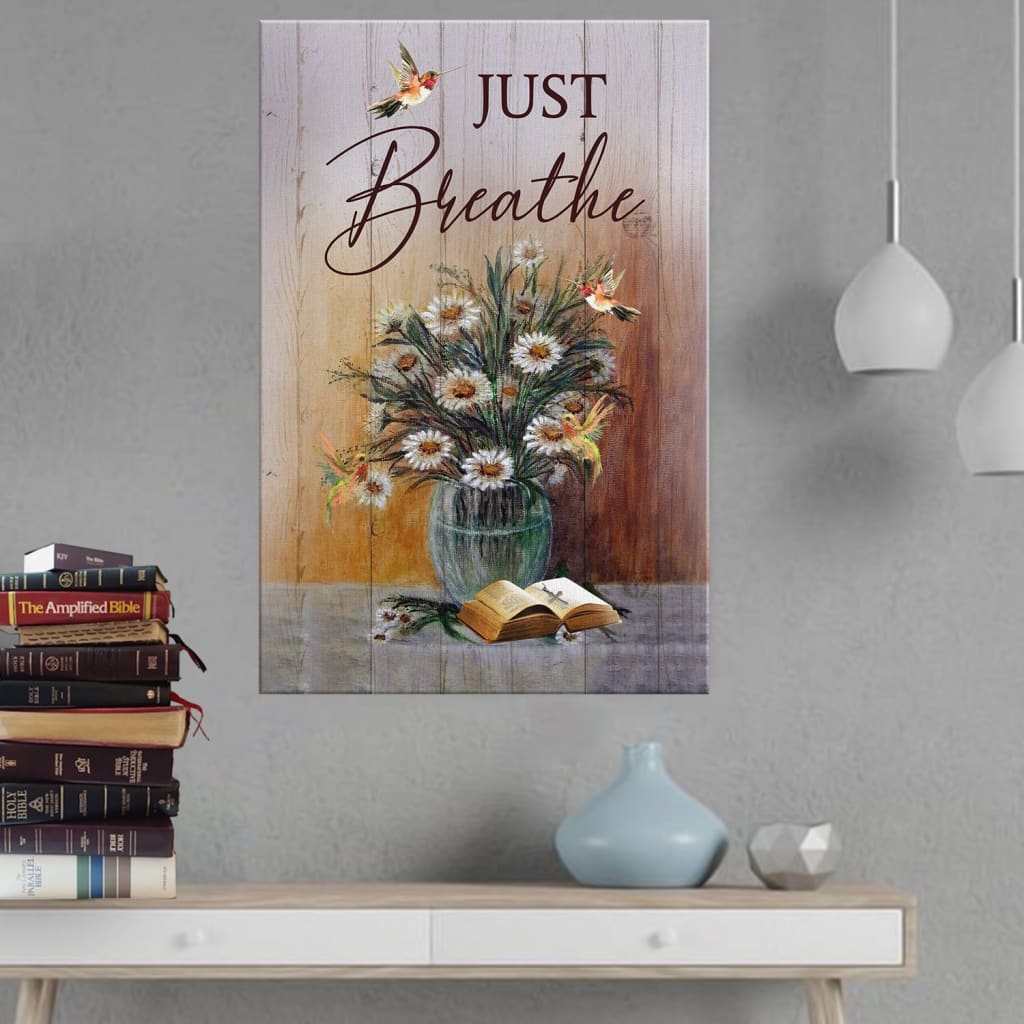 Just Breathe Hummingbird Daisy Canvas Wall Art - Christian Canvas Prints - Bible Verse Canvas