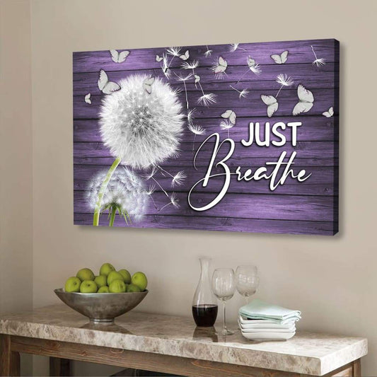 Just Breathe Wall Art Canvas- Christian Wall Art - Religious Wall Decor
