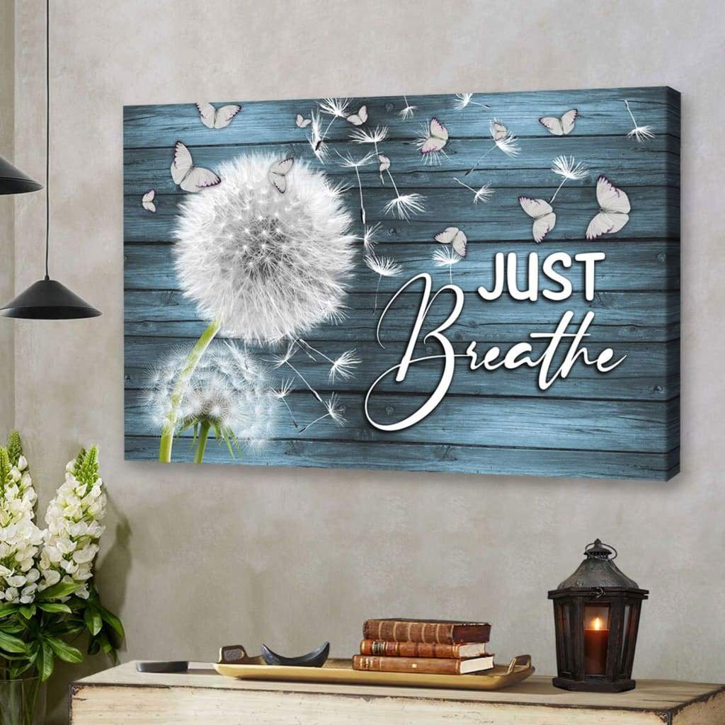 Just Breathe Wall Art Canvas- Christian Wall Art - Religious Wall Decor
